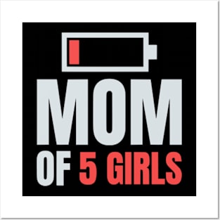 Mom of 5 Girls Shirt Gift from Son Mothers Day Birthday Women Posters and Art